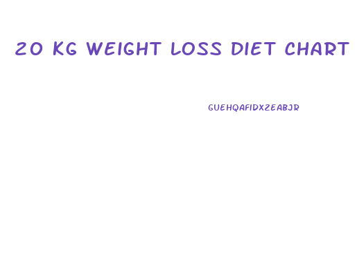 20 Kg Weight Loss Diet Chart