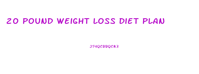 20 Pound Weight Loss Diet Plan