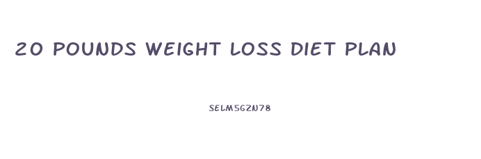 20 Pounds Weight Loss Diet Plan