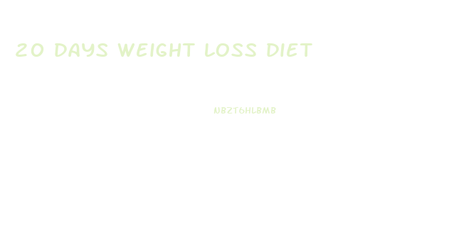 20 days weight loss diet