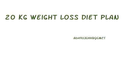 20 kg weight loss diet plan