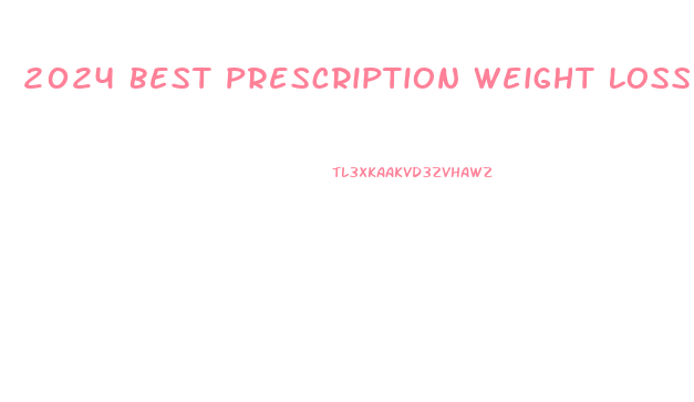 2024 Best Prescription Weight Loss Pills