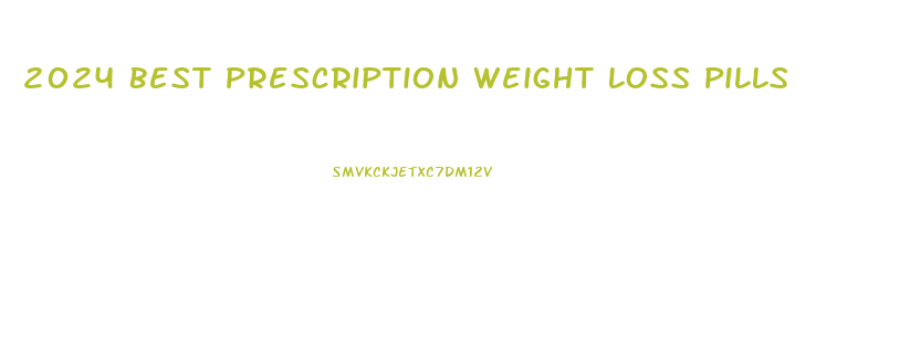 2024 Best Prescription Weight Loss Pills