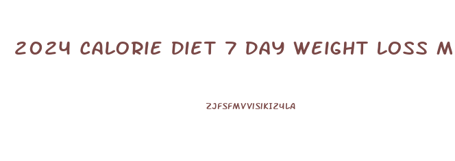 2024 Calorie Diet 7 Day Weight Loss Meal Plan