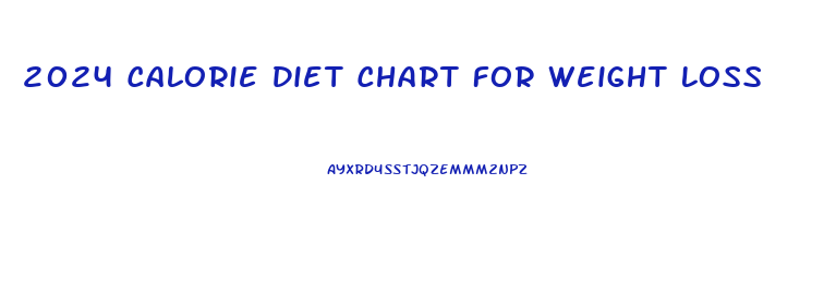 2024 Calorie Diet Chart For Weight Loss