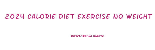 2024 Calorie Diet Exercise No Weight Loss