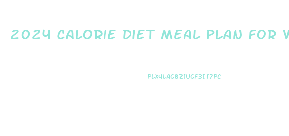 2024 Calorie Diet Meal Plan For Weight Loss