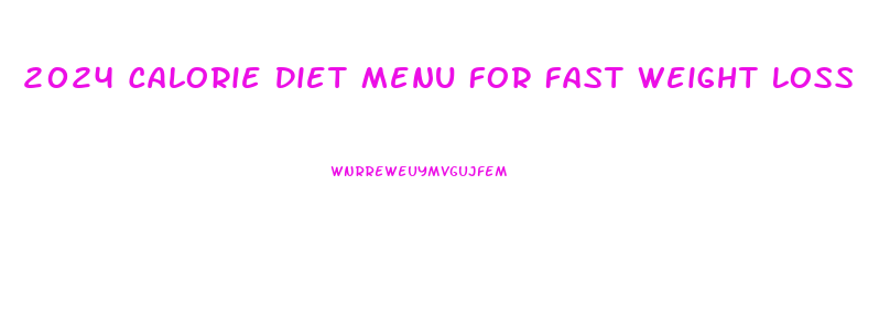 2024 Calorie Diet Menu For Fast Weight Loss