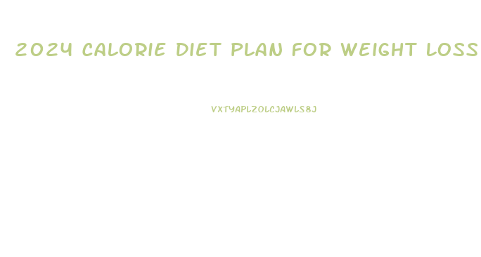 2024 Calorie Diet Plan For Weight Loss Indian