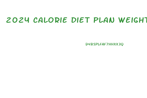 2024 Calorie Diet Plan Weight Loss For All