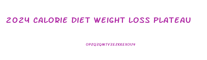 2024 Calorie Diet Weight Loss Plateau