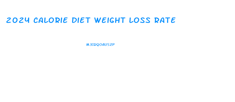 2024 Calorie Diet Weight Loss Rate