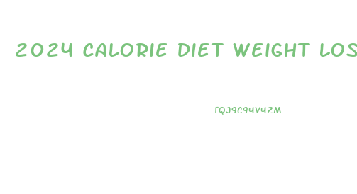 2024 Calorie Diet Weight Loss Reviews