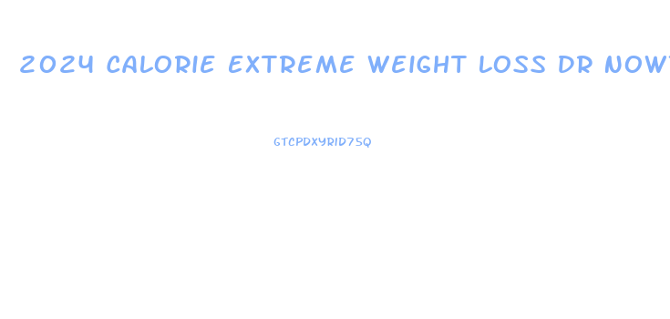 2024 Calorie Extreme Weight Loss Dr Nowzaradan Diet