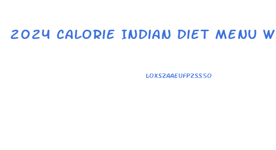 2024 Calorie Indian Diet Menu Weight Loss
