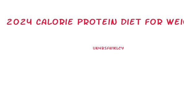 2024 Calorie Protein Diet For Weight Loss