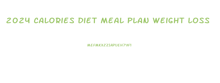 2024 Calories Diet Meal Plan Weight Loss