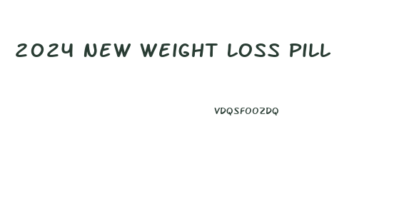 2024 New Weight Loss Pill