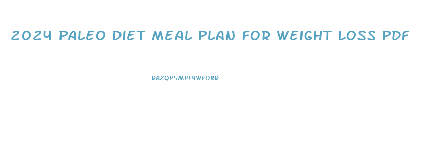 2024 Paleo Diet Meal Plan For Weight Loss Pdf