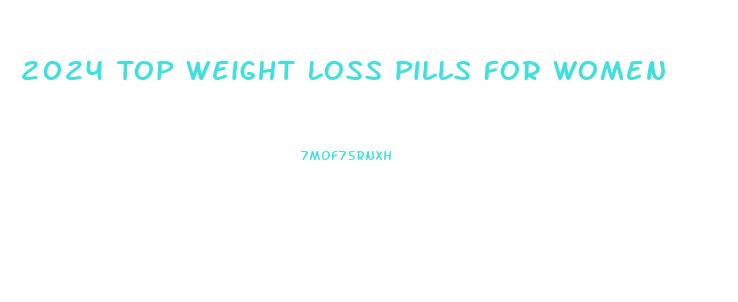 2024 Top Weight Loss Pills For Women