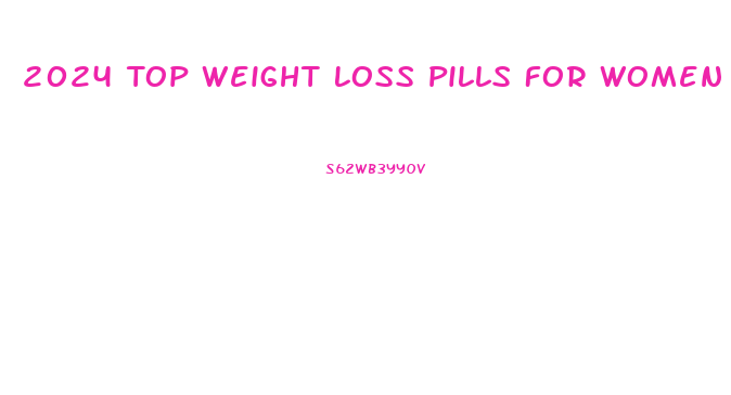 2024 Top Weight Loss Pills For Women