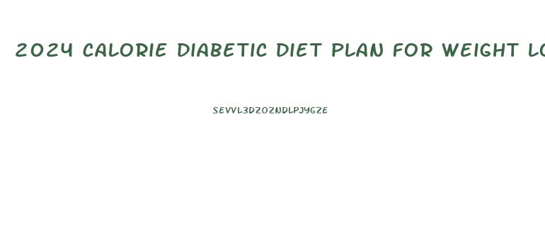 2024 calorie diabetic diet plan for weight loss
