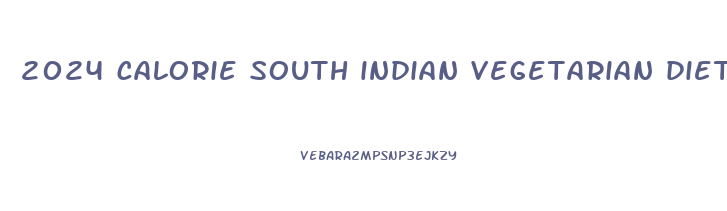 2024 calorie south indian vegetarian diet plan for weight loss