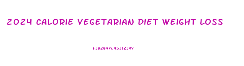 2024 calorie vegetarian diet weight loss