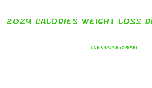 2024 calories weight loss diet