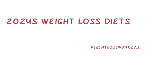 2024s Weight Loss Diets