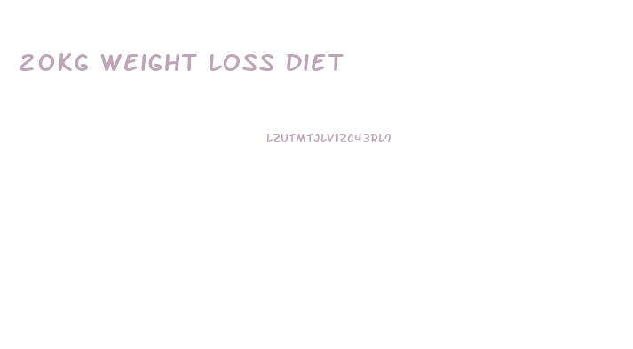 20kg Weight Loss Diet
