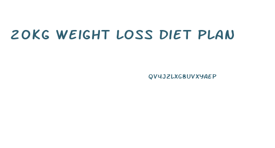 20kg Weight Loss Diet Plan