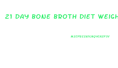 21 Day Bone Broth Diet Weight Loss