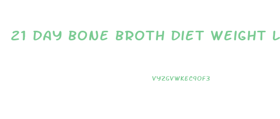 21 Day Bone Broth Diet Weight Loss Results