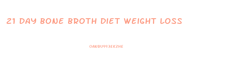 21 Day Bone Broth Diet Weight Loss