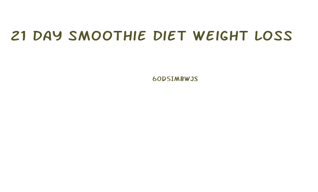 21 Day Smoothie Diet Weight Loss