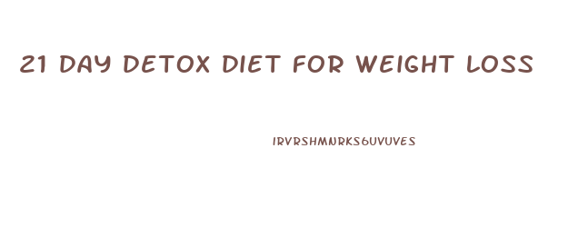 21 day detox diet for weight loss