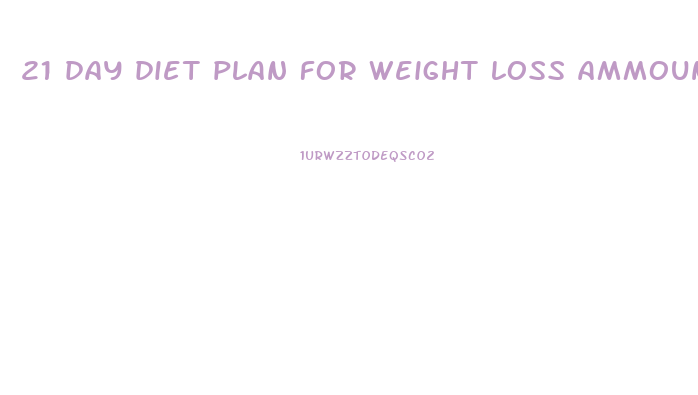 21 day diet plan for weight loss ammount
