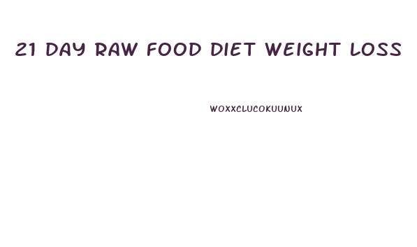 21 day raw food diet weight loss