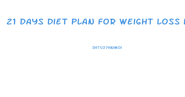 21 days diet plan for weight loss indian
