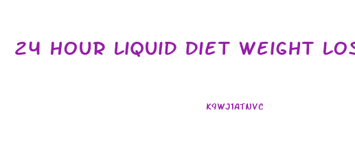 24 Hour Liquid Diet Weight Loss