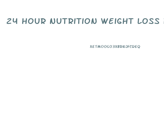 24 Hour Nutrition Weight Loss Pills