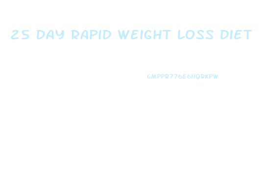 25 Day Rapid Weight Loss Diet