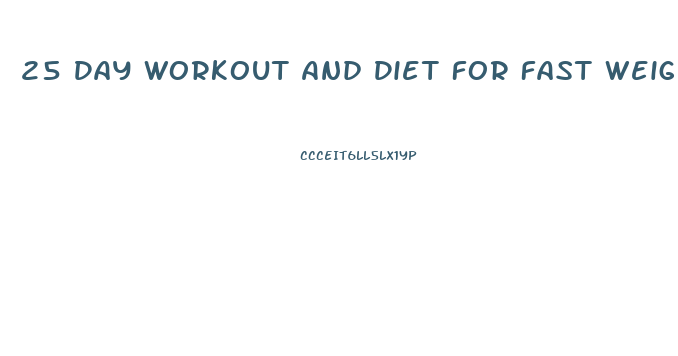 25 Day Workout And Diet For Fast Weight Loss