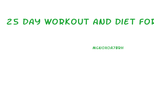 25 Day Workout And Diet For Fast Weight Loss