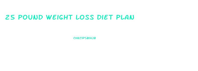 25 Pound Weight Loss Diet Plan
