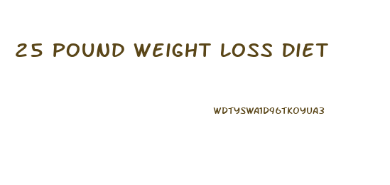 25 Pound Weight Loss Diet