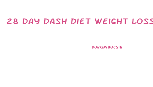 28 Day Dash Diet Weight Loss Program