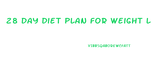 28 Day Diet Plan For Weight Loss