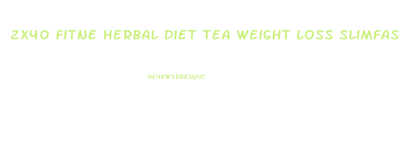 2x40 Fitne Herbal Diet Tea Weight Loss Slimfast